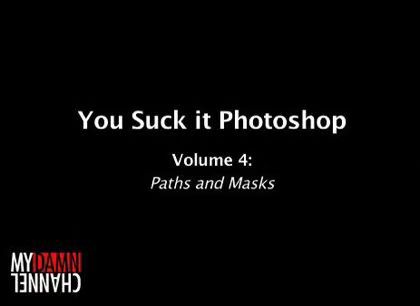 You Suck at Photoshop
