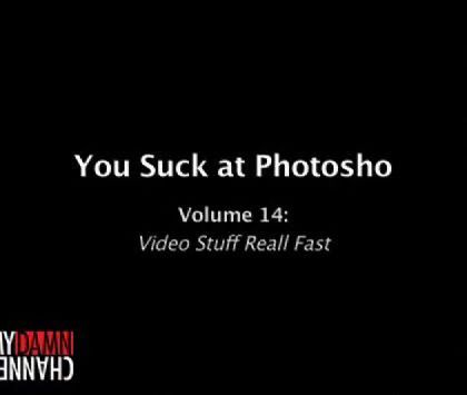 You Suck at Photoshop