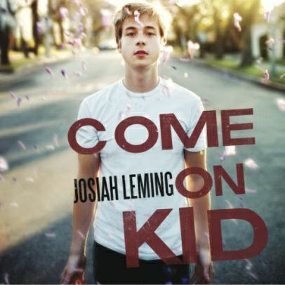 Come On Kid Josiah Leming.jpg