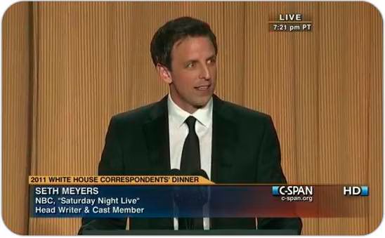 Seth Meyers remarks at 2011 White House Correspondents Dinner