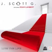 Adam Lambert Live The Life J Scott G  Feat
