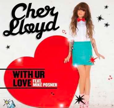 Cher Lloyd  With Ur Love  MP3 Listen