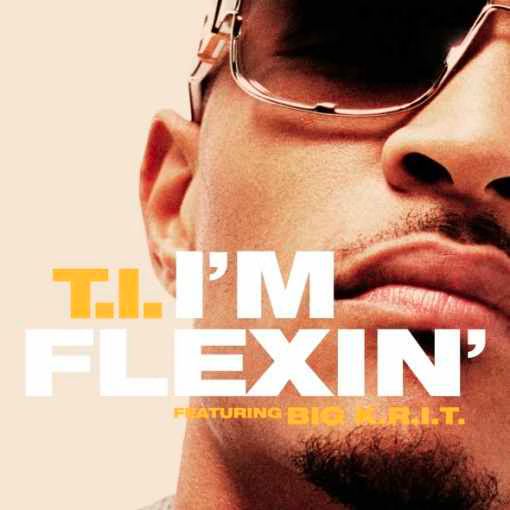 T I  I m Flexin  MP3 Listen