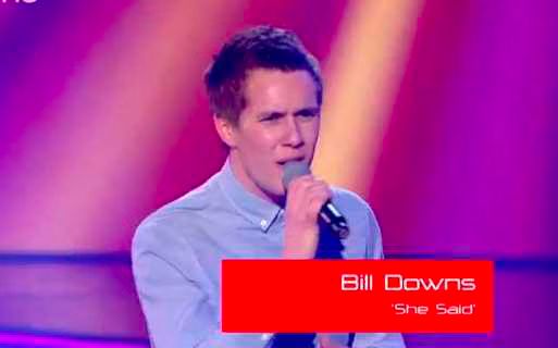 Bill Downs - She Said - The Voice UK Blind Audition.jpg Bill Downs She Said The Voice UK Blind Audition