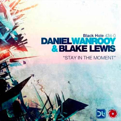 Blake Lewis and Daniel Wanrooy - Stay in the Moment - MP3 Listen.jpg Blake Lewis and Daniel Wanrooy Stay in the Moment MP3 Listen
