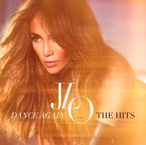 Jennifer Lopez  Dance Again The Hits