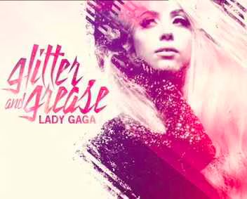 Lady Gaga  Glitter and Grease  Studio Version MP3 Listen