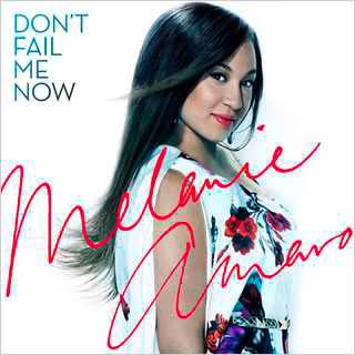Melanie amaro  Don t Fail Me Now  MP3 Listen