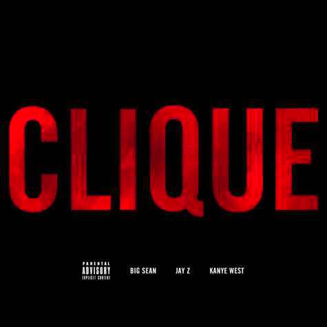 Kanye West Jay Z and Big Sean  Clique  MP3 Listen