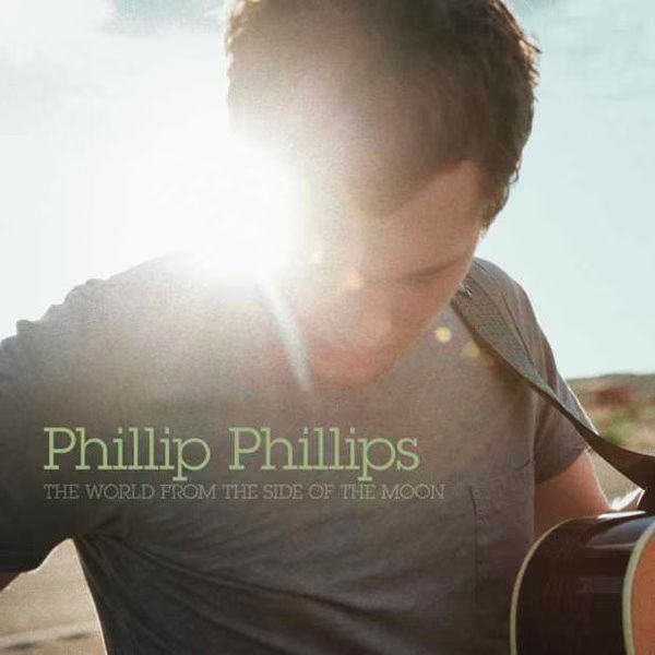 Phillip Phillips  The World From The Side Of The Moon  Track Listing