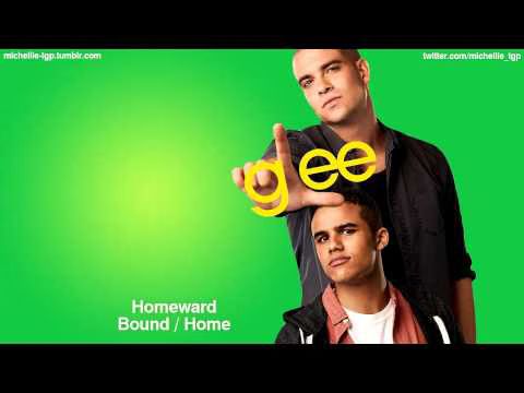 Glee  Homeward Bound  Home  MP3 Listen