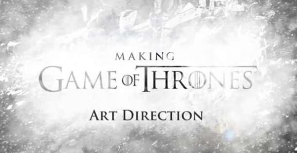 Game of Thrones - Season 3 - Vlog #1 - Art Direction.jpg Game of Thrones Season 3 Vlog 1 Art Direction