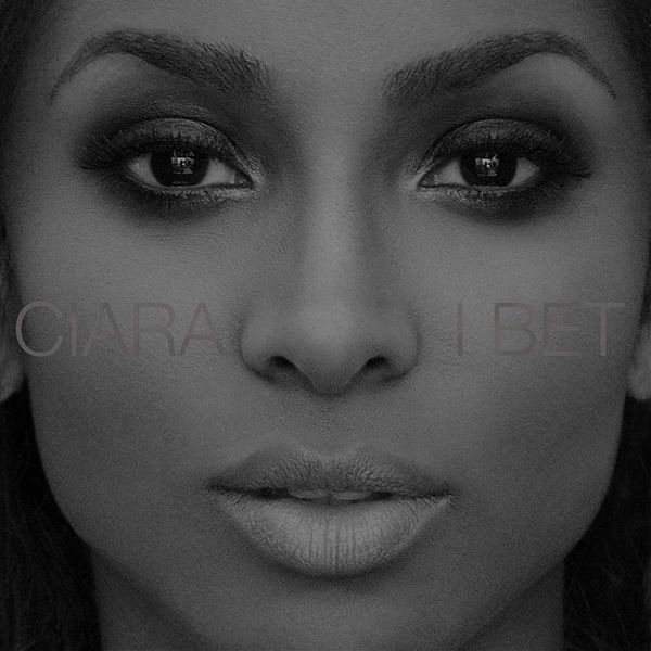 Ciara I Bet