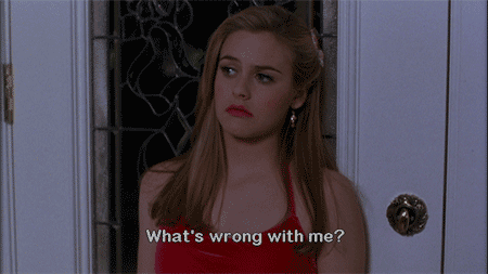 What's Wrong With Me Clueless GIF