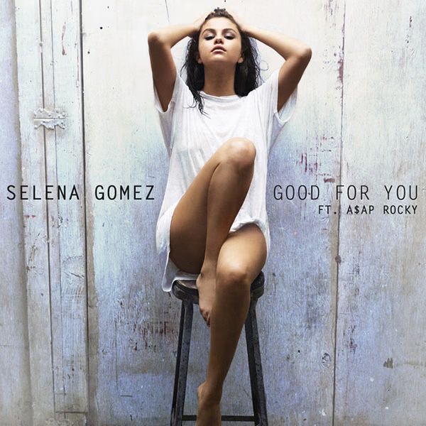 selena Gomez Asap Rocky good for you