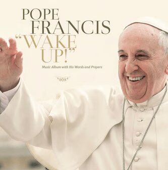 Pope Francis Releases New Pop Song 'Wake Up! Go! Forward!' (AUDIO)