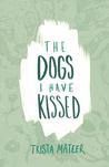 dogs i have kissed